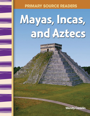 Mayas, Incas, and Aztecs 0743904567 Book Cover