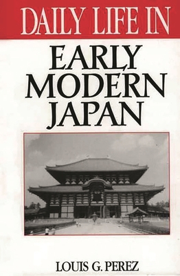 Daily Life in Early Modern Japan 031331201X Book Cover