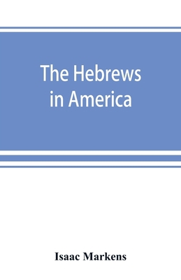 The Hebrews in America. A series of historical ... 935386965X Book Cover