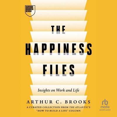 The Happiness Files: Insights on Work and Life ... B0FNQ7DQH5 Book Cover