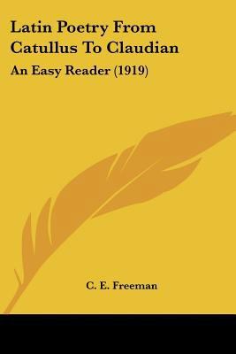 Latin Poetry From Catullus To Claudian: An Easy... 1120311314 Book Cover