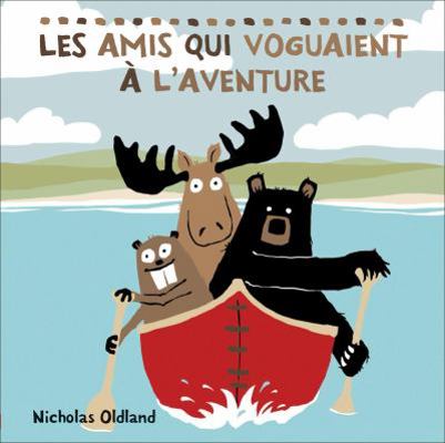 Les Amis Qui Voguaient À l'Aventure [French] 1443129283 Book Cover