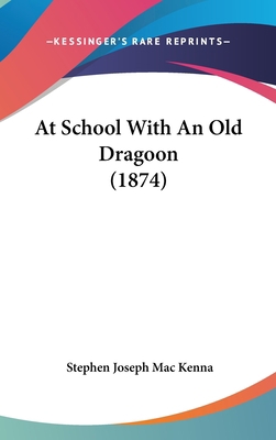 At School with an Old Dragoon (1874) 1104712717 Book Cover