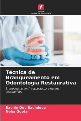 Técnica de Branqueamento em Odontologia Restaur... [Portuguese] 6203219134 Book Cover