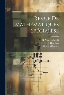 Revue De Mathématiques Spéciales... [French] 1022325108 Book Cover