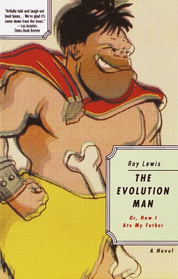 The Evolution Man: Or, How I Ate My Father 0679750096 Book Cover