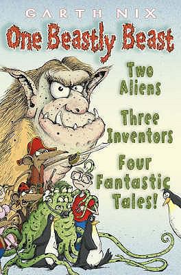 One Beastly Beast: Two Aliens, Three Inventors,... 0007234090 Book Cover