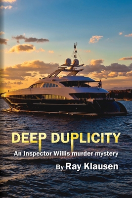 Deep Duplicity: An Inspector Willis Murder Mystery 196186911X Book Cover