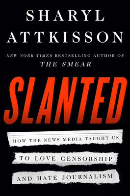 Slanted: How the News Media Taught Us to Love C... 0062974696 Book Cover