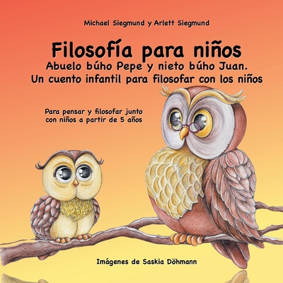 Filosofía para niños. Abuelo búho Pepe y nieto ... [Spanish] 8413266718 Book Cover