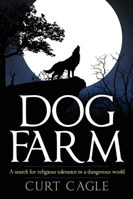 Dog Farm: A search for religious tolerance in a... 1534960384 Book Cover