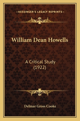 William Dean Howells: A Critical Study (1922) 1163944815 Book Cover