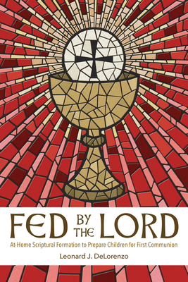 Fed by the Lord: At-Home Scriptural Formation t... 0814668623 Book Cover
