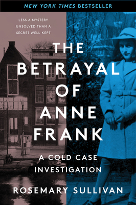The Betrayal of Anne Frank: A Cold Case Investi... 006289238X Book Cover
