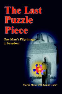 The Last Puzzle Piece: One Man's Pilgrimage to ... 0595377661 Book Cover