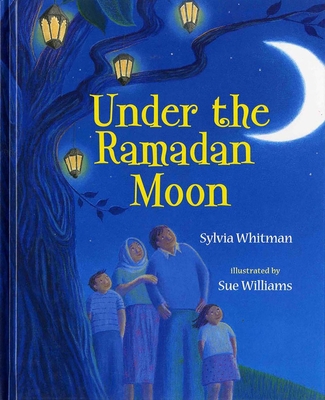 Under the Ramadan Moon 0807583057 Book Cover