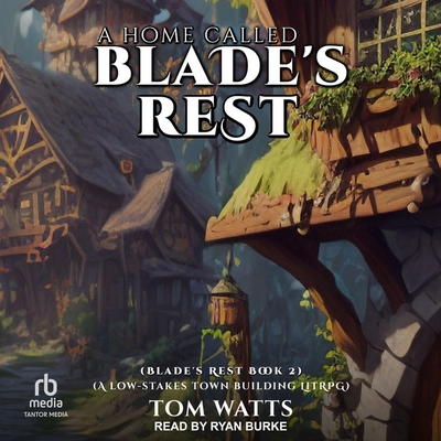 A Home Called Blade's Rest: A Low-Stakes Town B... B0CW521LJQ Book Cover