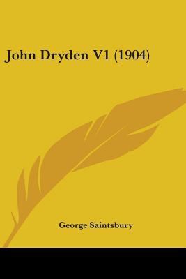 John Dryden V1 (1904) 0548727651 Book Cover