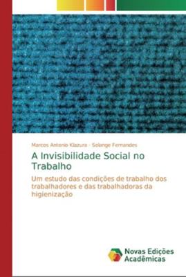 A Invisibilidade Social no Trabalho [Portuguese] 6139738482 Book Cover