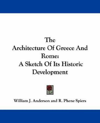 The Architecture Of Greece And Rome: A Sketch O... 1430477938 Book Cover