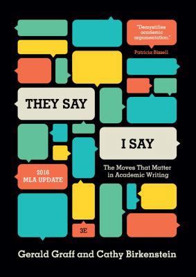 "they Say / I Say": The Moves That Matter in Ac... 0393935841 Book Cover