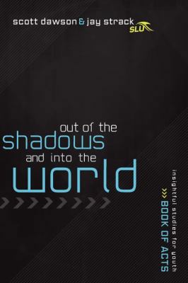 Out of the Shadows and Into the World 1401675247 Book Cover