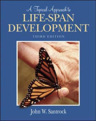 A Topical Approach to Life-Span Development 0073133760 Book Cover