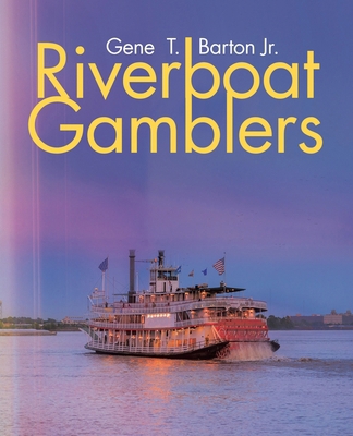 Riverboat Gamblers 166577262X Book Cover