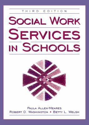 Social Work Services in Schools (3rd Edition) 0205291473 Book Cover