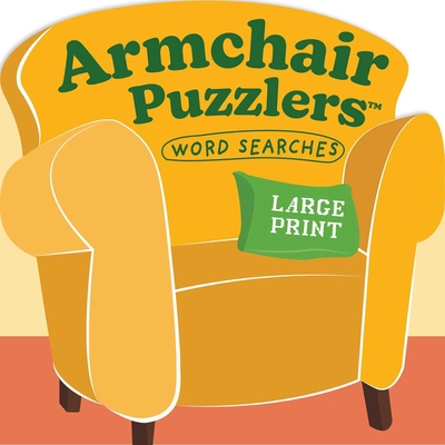Armchair Puzzlers: Large Print Word Search 1524892556 Book Cover