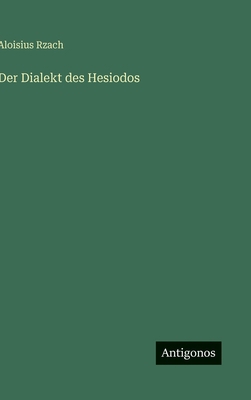 Der Dialekt des Hesiodos [German] 3386427367 Book Cover