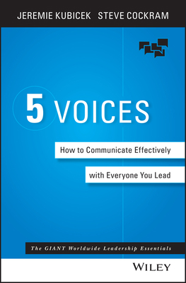 The 5 Voices: How to Communicate Effectively wi... 1119111099 Book Cover