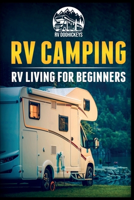 RV Camping: RV Living for Beginners 1733092323 Book Cover