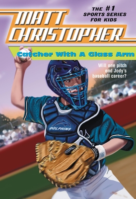 Catcher with a Glass Arm 0316139858 Book Cover