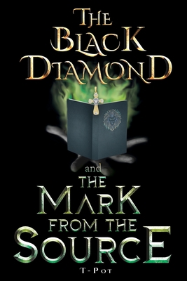 The Black Diamond and the Mark from the Source B0B78DH2W1 Book Cover
