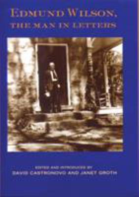 Edmund Wilson, the Man in Letters B002DF4L6O Book Cover