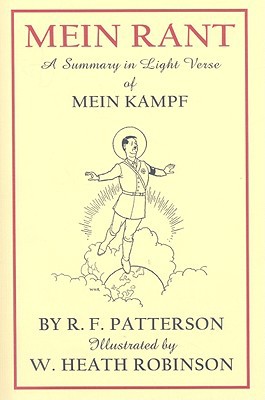 Mein Rant: A Summary in Light Verse of Mein Kampf 1849340021 Book Cover