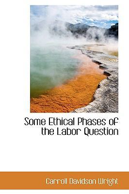 Some Ethical Phases of the Labor Question 1103883321 Book Cover