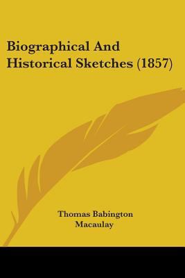 Biographical And Historical Sketches (1857) 1436789168 Book Cover