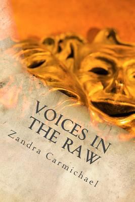 Voices in the Raw: first-person narratives 1523944617 Book Cover