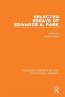 Selected Essays of Edwards A. Park 1138123633 Book Cover