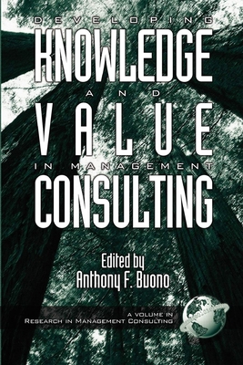 Developing Knowledge and Value in Management Co... 1931576025 Book Cover