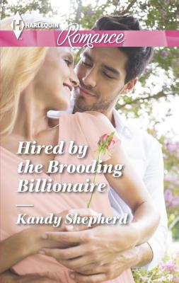 Hired by the Brooding Billionaire [Large Print] 0373743505 Book Cover