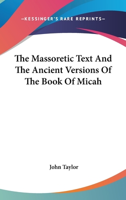 The Massoretic Text And The Ancient Versions Of... 0548093105 Book Cover