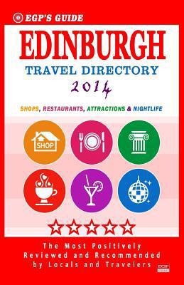 EGP's Guide - Edinburgh Travel Directory 2014: ... 1500463264 Book Cover