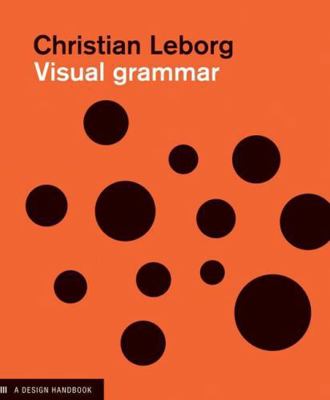 Visual Grammar: A Design Handbook 1568985819 Book Cover