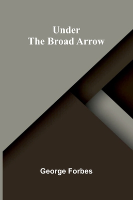Under the Broad Arrow 9375363708 Book Cover