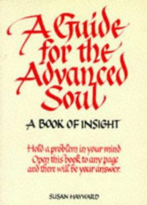 A Guide for the Advanced Soul : a Book of insight B0039DR3EG Book Cover