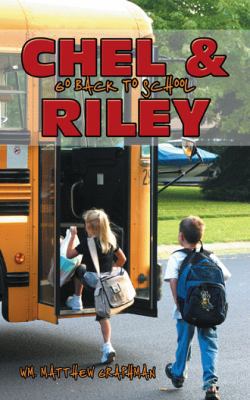 Chel & Riley Go Back to School 1546200886 Book Cover