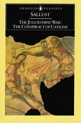 The Jugurthine War/The Conspiracy of Catiline 0140441328 Book Cover